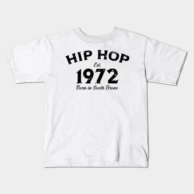 Hip Hop Est. 1972 Born In South Bronx v2 Kids T-Shirt by Emma